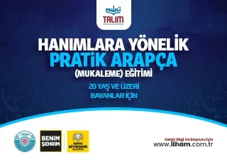 PRATİK ARAPÇA EĞİTİM (20 Yaş Üstü Hanımlara Yönelik)